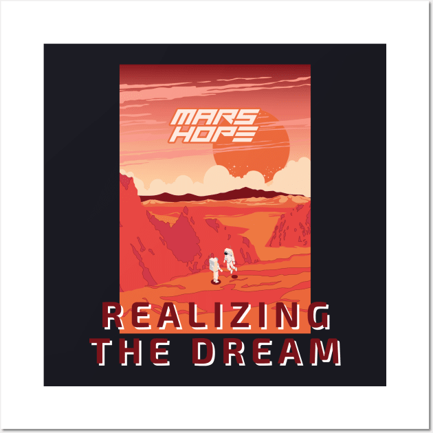 Mars Hope, realizing the dream Wall Art by bearded_papa